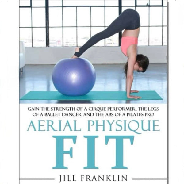Aerial Physique FIT - Jill Franklin
